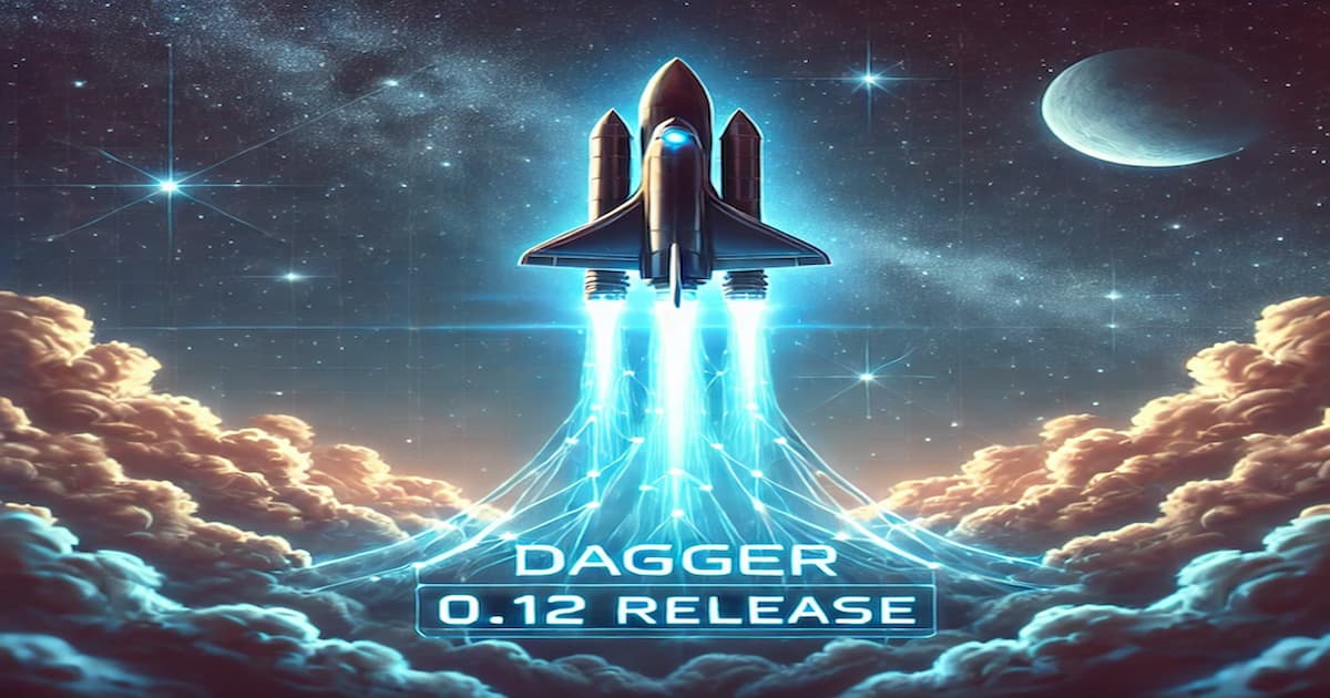 Dagger 0.12: Interactive Debugging, Reliability and Performance, Compat Mode, Corporate Networks, and More